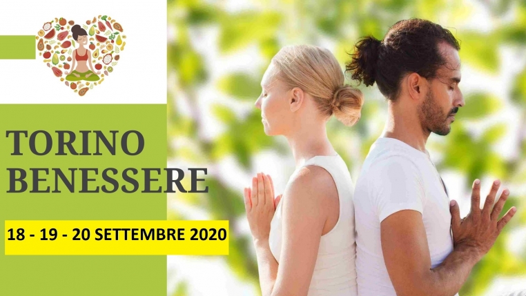 TORINO BENESSERE 18-19-20 SETTEMBRE 2020 (Lingotto Fiere)