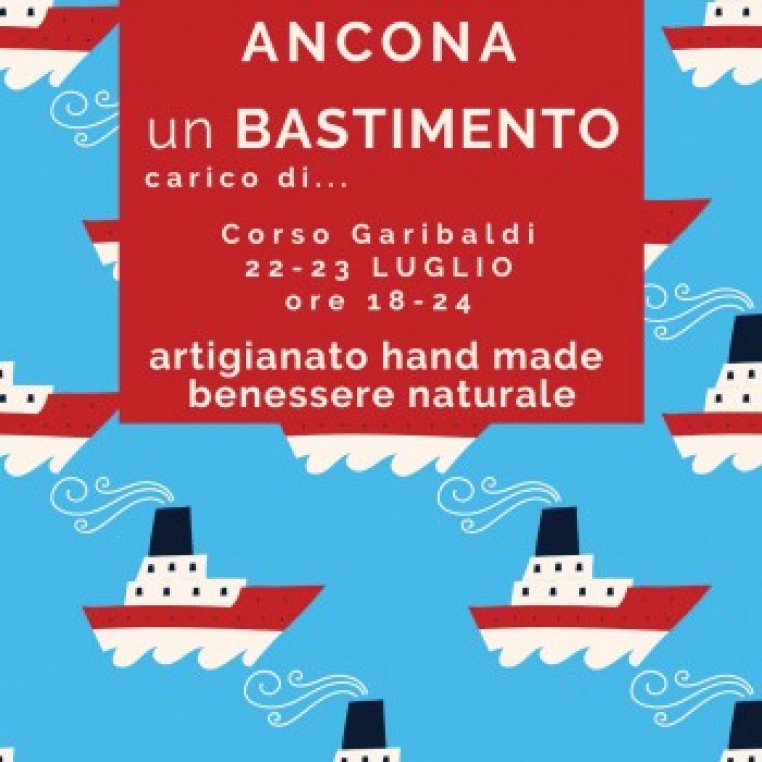 22 e 23 LUGLIO 2022 ANCONA C.so Garibaldi MERCATINO BENESSERE (ore 10-22)