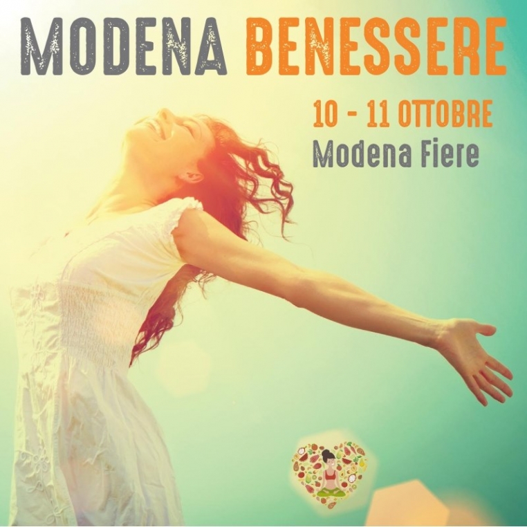 MODENA BENESSERE Festival 19-20 OTTOBRE 2019 (6° edizione - ModenaFiere) INGRESSO GRATUITO!