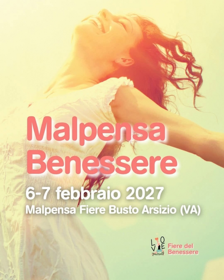 MALPENSA BENESSERE 6-7 FEBBRAIO 2027 (sesta edizione) Malpensa Fiere, Busto Arsizio (VA)