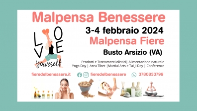 MALPENSA BENESSERE 18-19 MARZO 2023 Malpensa Fiere, Busto Arsizio (VA) - in concomitanza con EXPO ELETTRONICA, biglietto unico