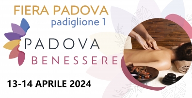 PADOVA BENESSERE 30-31 OTTOBRE e 1 NOVEMBRE 2022 (Fiera di Padova) in concomitanza con TUTTINFIERA (38° edizione)